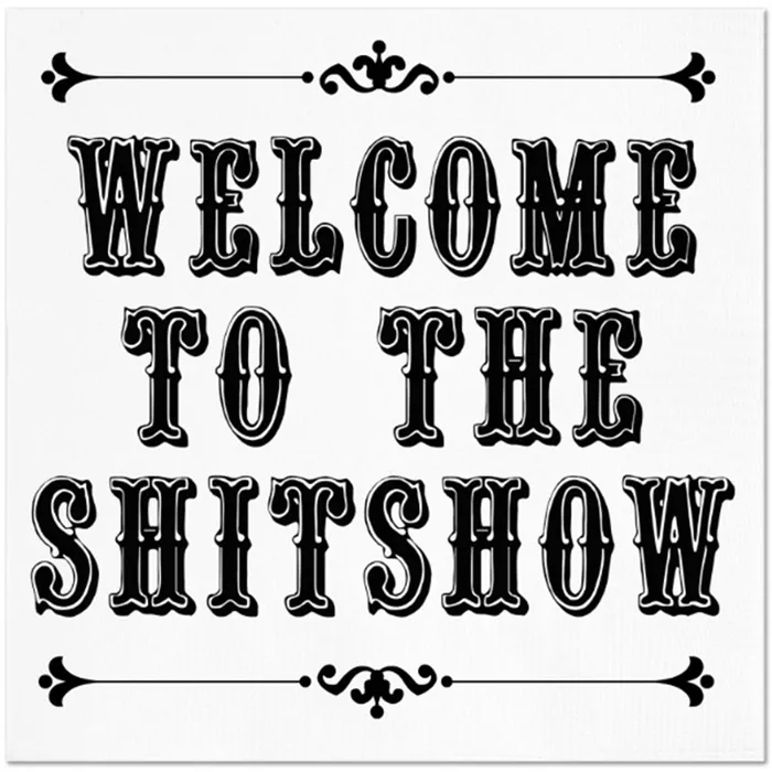 Dildos Twisted Wares Twisted Wares Welcome to the ShitShow Napkins